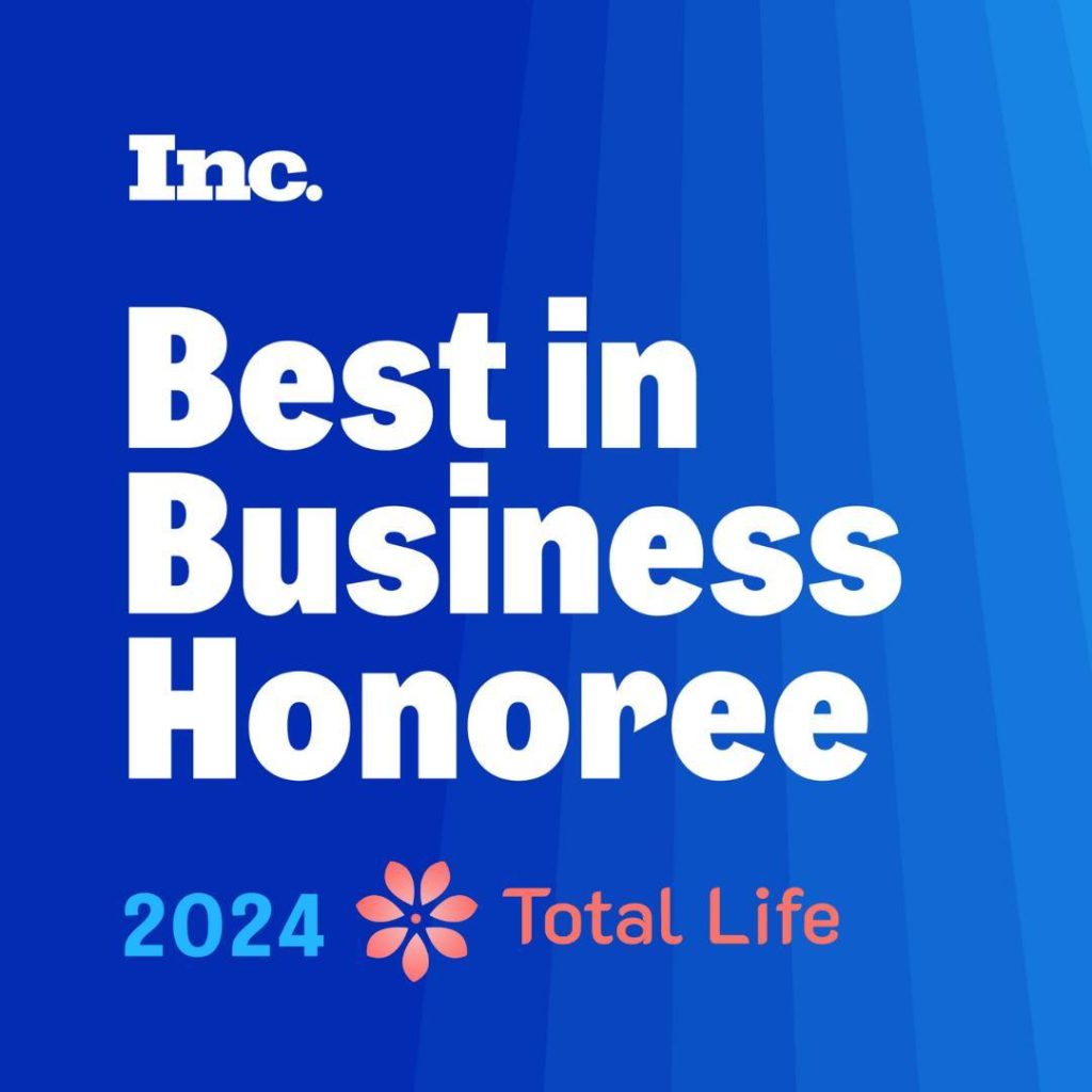 Total Life makes Inc.’s 2024 Best in Business List in the Health Services Category